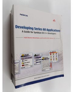 Kirjailijan Leigh ym. Edwards käytetty kirja Developing Series 60 applications a guide for Symbian OS C++ developers