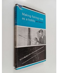 Kirjailijan Harry Brotherton käytetty kirja Making fishing rods as a hobby