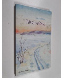 Kirjailijan Liisa Sääskilahti käytetty kirja Tässä valossa