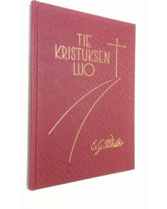 Kirjailijan Ellen G. White käytetty kirja Tie Kristuksen luo