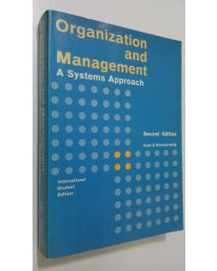 Kirjailijan Kast Rosenzweig käytetty kirja Organization and Management : a systems approach