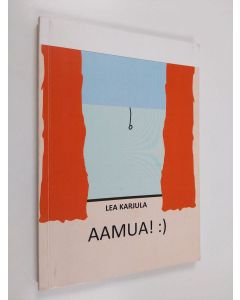 Kirjailijan Lea Karjula käytetty kirja Aamua