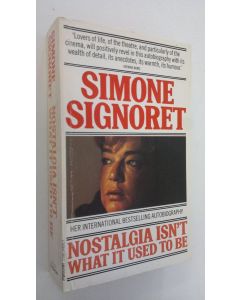 Kirjailijan Simone Signoret käytetty kirja Nostalgia Isn't what it Used to be