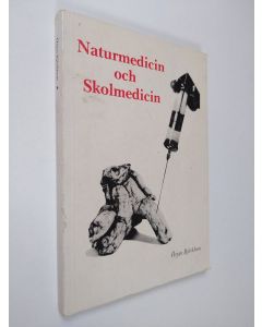 Kirjailijan Örjan Björkhem käytetty kirja Naturmedicin och skolmedicin