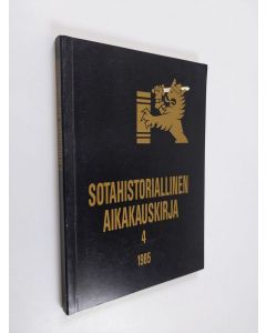 käytetty kirja Sotahistoriallinen aikakauskirja 4 : Sotahistoriallisen seuran ja Sotatieteen laitoksen julkaisuja