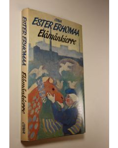 Kirjailijan Ester Erhomaa käytetty kirja Elämänkierre (ERINOMAINEN)