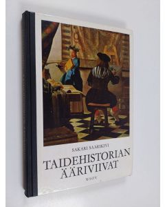 Kirjailijan Sakari Saarikivi käytetty kirja Taidehistorian ääriviivat