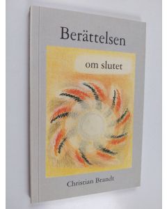 Kirjailijan Christian Brandt käytetty kirja Berättelsen om slutet