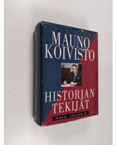 Kirjailijan Mauno Koivisto käytetty kirja Historian tekijät : Kaksi kautta II
