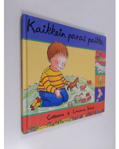 Kirjailijan Catherine Anholt käytetty kirja Kaikkein paras paikka