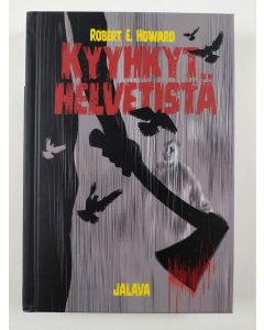 Kirjailijan Robert E. Howard uusi kirja Kyyhkyt helvetistä (UUSI)