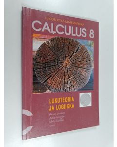 Kirjailijan Paavo Jäppinen käytetty kirja Calculus : lukion pitkä matematiikka 8, Lukuteoria ja logiikka