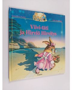 Kirjailijan Genevieve Huriet käytetty kirja Viivi-täti ja Hirviö Hirvitys