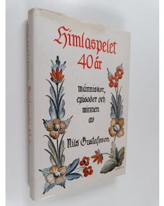 Kirjailijan Nils Gustafsson käytetty kirja Himlaspelet 40 år : människor, episoder och minnen
