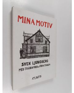 Kirjailijan Sven Ljungberg käytetty kirja Mina motiv