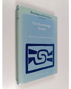 Kirjailijan Gernot Böhme käytetty kirja The knowledge society : the growing impact of scientific knowledge on social relations