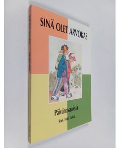 käytetty kirja Sinä olet arvokas : Päivänavauksia