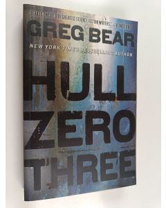 Kirjailijan Greg Bear käytetty kirja Hull zero three