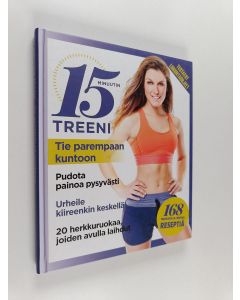 käytetty kirja 15 minuutin treeni : tie parempaan kuntoon