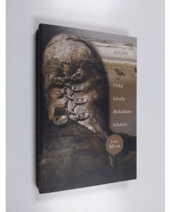 Kirjailijan John Muir käytetty kirja Pitkä kävely Meksikonlahdelle