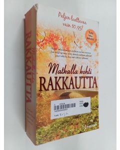 Kirjailijan Sandra Field & Anne Marie Winston ym. käytetty kirja Matkalla kohti rakkautta : Ei mikään satuprinssi ; Kosketuksen voima ; Kuningattaren veri ; Sinut, vain sinut