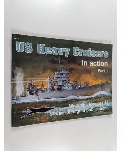 Kirjailijan Al Adcock käytetty teos U. S. Heavy Cruisers in Action part 1