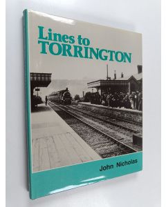 Kirjailijan John Nicholas käytetty kirja Lines to Torrington