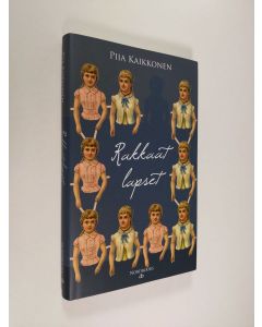 Kirjailijan Piia Kaikkonen käytetty kirja Rakkaat lapset : rikosromaani (ERINOMAINEN)