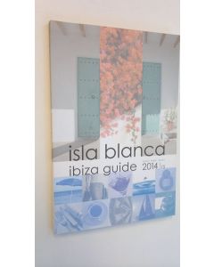 Tekijän David Moss  käytetty kirja Isla Blanca - Ibiza Guide 2014 (ERINOMAINEN)