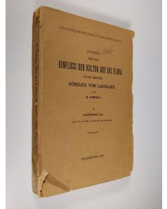 Kirjailijan K. Linkola käytetty kirja Studien über den Einfluss der Kultur auf die Flora in den gegenden nördlich vom Ladogasee 1 : allgemeiner teil