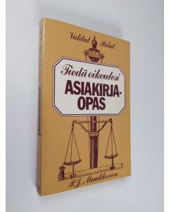 Kirjailijan P. J. Muukkonen käytetty kirja Asiakirjaopas : tiedä oikeutesi