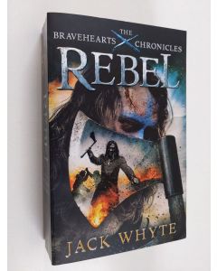 Kirjailijan Jack Whyte käytetty kirja Rebel