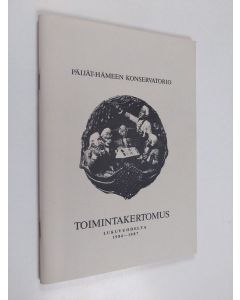 käytetty teos Päijät-Hämeen konservatorio : toimintakertomus : 69. lukuvuosi 1986-1987