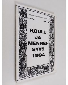 käytetty kirja Koulu ja menneisyys : Suomen kouluhistoriallisen seuran vuosikirja 1994