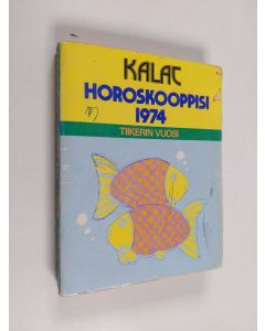 käytetty kirja Kalat : horoskooppisi 1974 Tiikerin vuonna