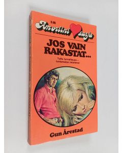 Kirjailijan Gun Årestad käytetty kirja Jos vain rakastat