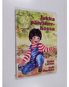 Kirjailijan Sisko Latvus käytetty kirja Jukka päiväkerhossa