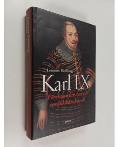 Kirjailijan Lennart Hedberg käytetty kirja Karl IX : företagarfursten & envåldshärskaren