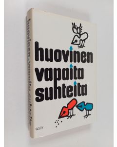 Kirjailijan Veikko Huovinen käytetty kirja Vapaita suhteita : valitut erikoiset