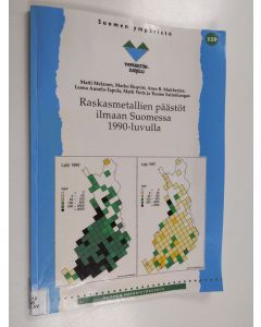 käytetty kirja Raskasmetallien päästöt ilmaan Suomessa 1990-luvulla
