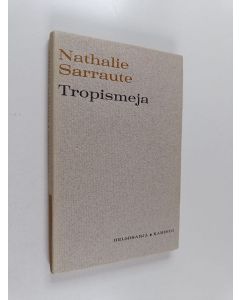 Kirjailijan Nathalie Sarraute käytetty kirja Tropismeja