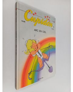 Kirjailijan Raoul Cauvin & Bala Singh Malik käytetty kirja Cupidon - Arc en ciel