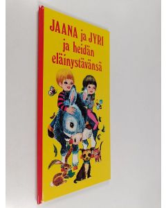 Kirjailijan Willy Schermele käytetty kirja Jaana ja Jyri ja heidän eläinystävänsä