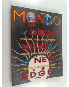 Kirjailijan R. U. Sirius käytetty kirja Mondo 2000 : A User's Guide to the New Edge