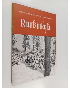 Kirjailijan Olli Heikinheimo käytetty teos Metsäntutkimuslaitoksen kokeilualueita 2 : Ruotsinkylä