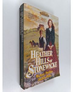 Kirjailijan Judith Pella & Michael R. Phillips käytetty kirja The Heather Hills of Stonewycke