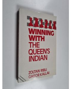 Kirjailijan Zoltán Ribli & Gabor Kallai käytetty kirja Winning with the Queen's Indian