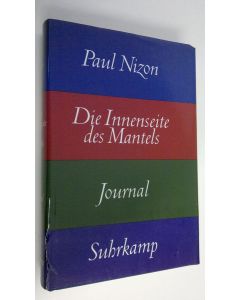Kirjailijan Paul Nizon käytetty kirja Die Innenseite des Mantels : Journal
