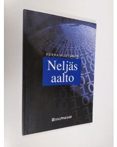 Kirjailijan Pekka Huttunen käytetty kirja Neljäs aalto