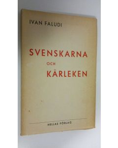 Kirjailijan Ivan Faludi käytetty kirja Svenskarna och kärleken